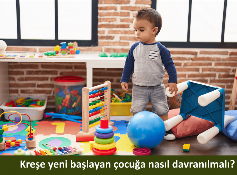 Kreşe Yeni Başlayan Çocuğa Nasıl Davranılmalı?